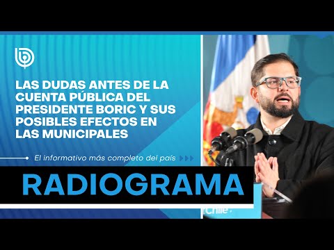 Las dudas antes de la Cuenta Pública del Presidente Boric y sus posibles efectos en las municipales