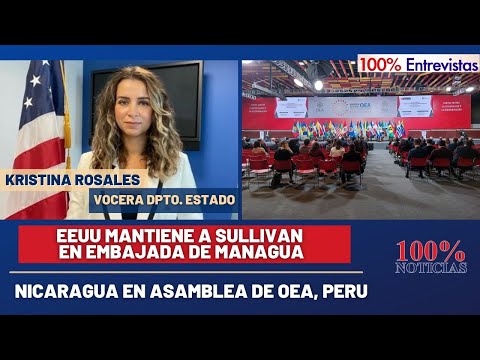 EE.UU mantiene a Sullivan como embajador en Managua/ Nicaragua en Asamblea de OEA, Perú