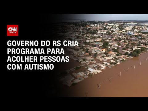 Governo do RS cria programa para acolher pessoas com autismo | CNN 360º