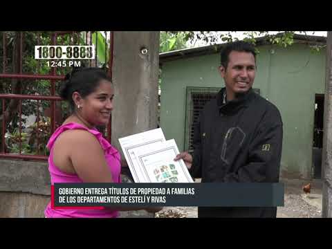 Familias obtienen título de propiedad en Estelí y Rivas - Nicaragua