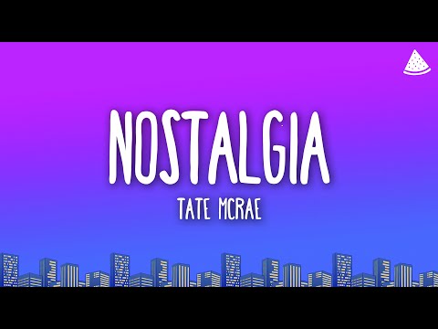 Tate McRae - Nostalgia (Lyrics)