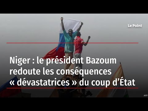Niger : le président Bazoum redoute les conséquences « dévastatrices » du coup d’État