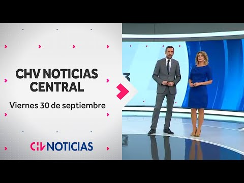 NOTICIERO | CHV Noticias Central: Jueves 29 de septiembre de 2022
