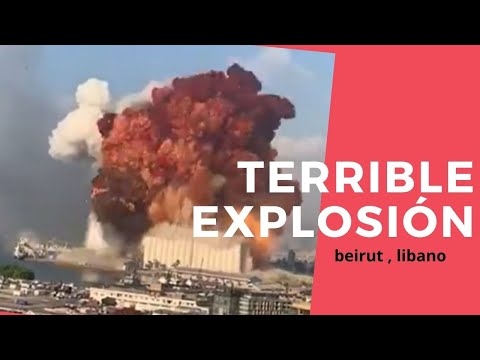 impactante explosión en Beirut, capital del Líbano.