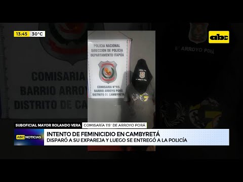 Cambyretá: hombre disparó contra su expareja y luego se entregó a la Policía