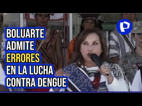 Dina Boluarte admite errores en lucha contra el dengue pero no por desidia de Rosa Gutiérrez