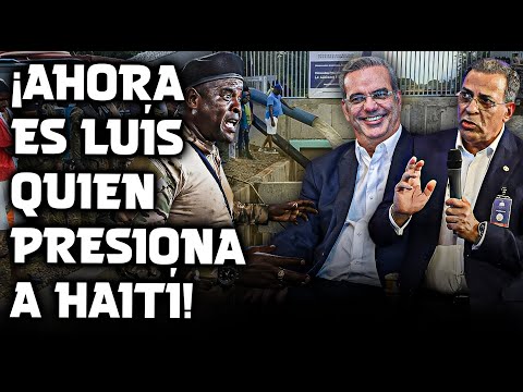 De Último Minuto: ¡ Luís Abinader Le Pone Condición A Haití Para Apagar El Canal De La Vigia!