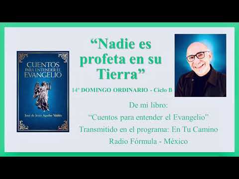 Nadie es profeta en su Tierra - Cuento para el 14o Domingo Ordinario B