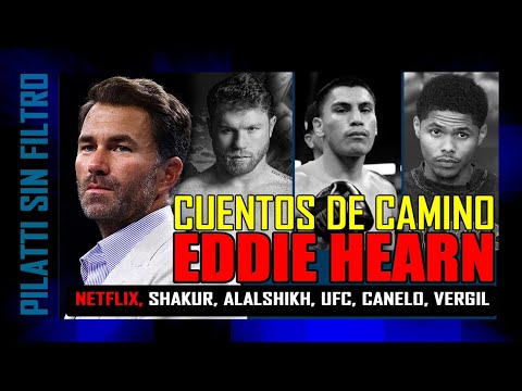 El cuento de los Mil Millones de Eddie Hearn, Alalshikh, Dana White, Shakur, Canelo y Vergil