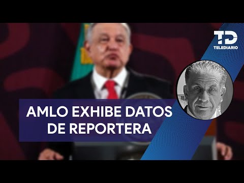 AMLO exhibe celular de periodista