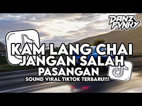 DJ KAM LANG CHAI X JANGAN SALAH PASANGAN STYLE BREAKFUNK VIRAL TIKTOK TERBARU 2025
