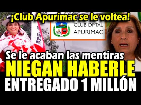 Club Apurimac desmiente a Dina y niegan haberle entregado 1 millón de soles en su cuenta bancaria