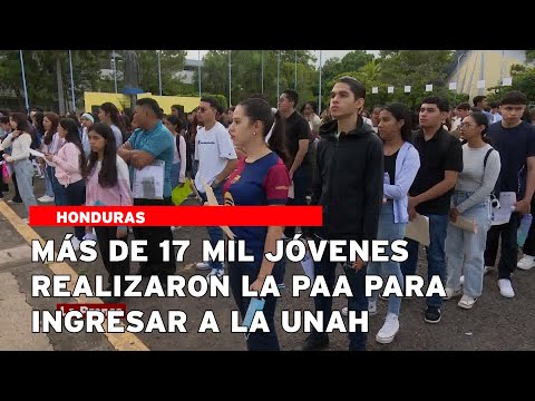 Más de 17 mil jóvenes realizaron la PAA para ingresar a la Unah