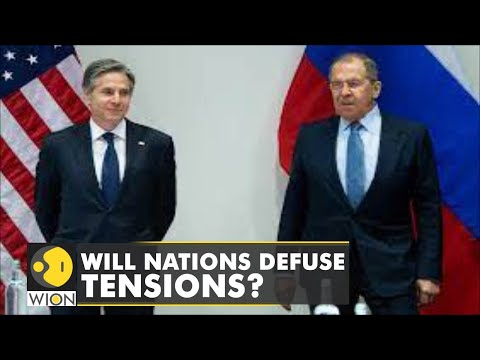 US Secy of State Blinken, Russian FM Lavrov to hold talks to defuse tensions between Russia, Ukraine