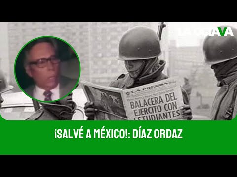 ASÍ JUSTIFICÓ DÍAZ ORDAZ la MATANZA de ESTUDIANTES el 2 de OCTUBRE de 1968 en TLATELOLCO