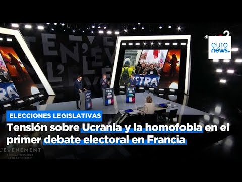 Tensión sobre Ucrania y la homofobia en el primer debate electoral en Francia