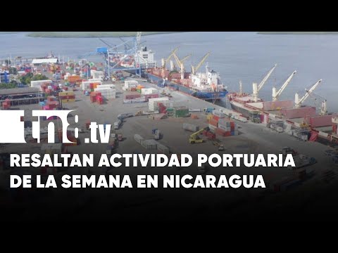 EPN Nicaragua: Puerto Corinto, Sandino y Arlen Siu recibieron buques internacionales
