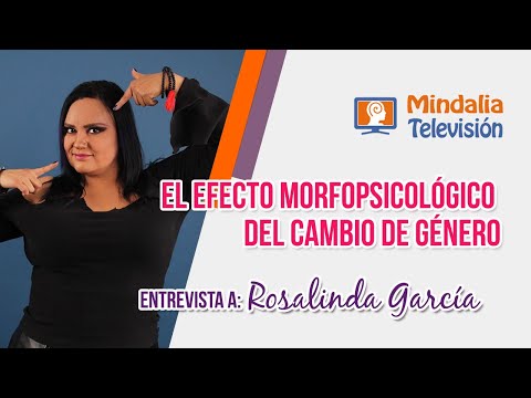 El efecto Morfopsicológico del cambio de género. Entrevista a Rosalinda García