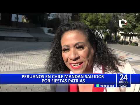 Peruanos en Chile envían sus saludos por Fiestas Patrias