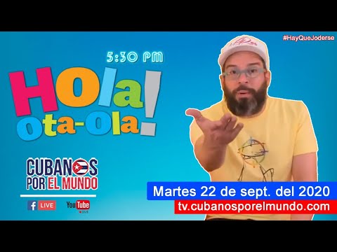 Retransmisión: Alex Otaola en Hola! Ota-Ola en vivo por YouTube Live (martes 22 de sept. del 2020)
