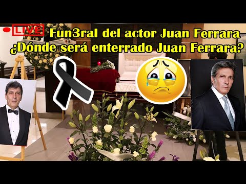 Transmisión en vivo: Fun3raI del actor Juan Ferrara. ¿Dónde será enterrado Juan Ferrara