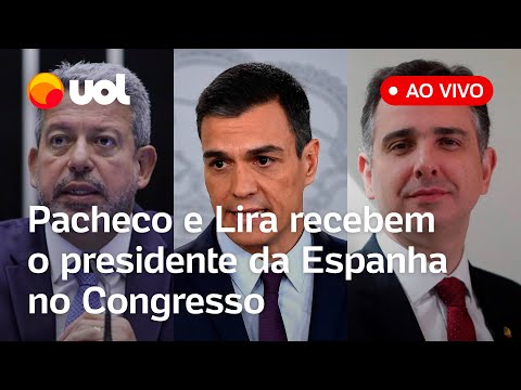 Pacheco e Lira recebem o presidente da Espanha, Pedro Sánchez, no Congresso; acompanhe ao vivo