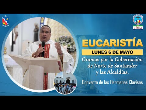 EUCARISTÍA HERMANAS CLARISAS - Oramos por la Gobernación de Norte de Santander y las Alcaldías.