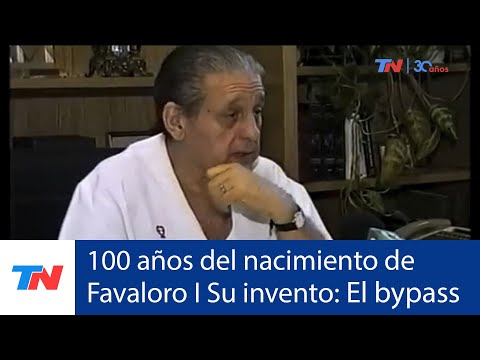A 100 AÑOS DEL NACIMIENTO DEL DOCTOR RENÉ FAVALORO I Su mayor invento: el Bypass coronario