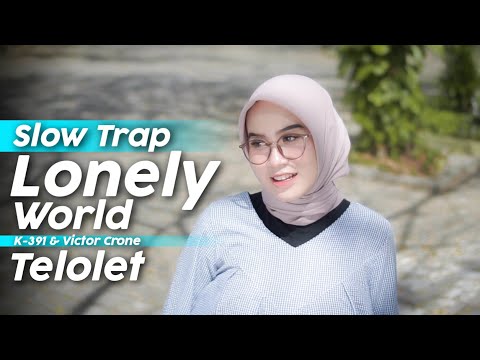 Slow Trap ❗️ Lonely World x Telolet ( DJ Topeng Remix )