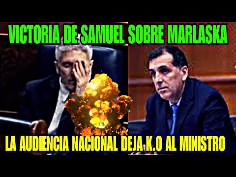 VICTORIA JUDICIAL DE SAMUEL VÁZQUEZ ANTE EL MINISTRO, GRANDE MARLASKA