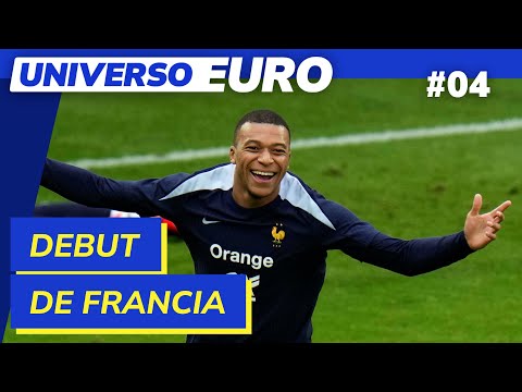 EUROCOPA 2024: Sigue en directo la última hora del debut de Francia en UNIVERSO EURO