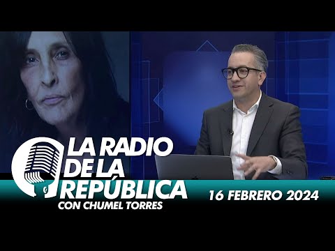 LA RADIO 2.0 / 16 DE FEBRERO DEL 2024 - EL PULSO DE LA REPÚBLICA