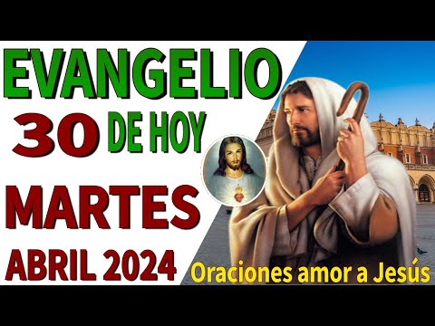Evangelio de hoy Martes 30 de Abril de 2024