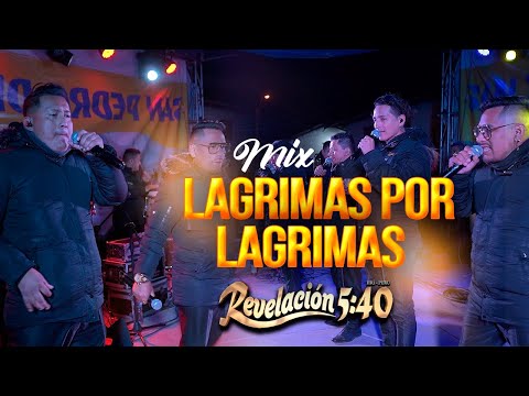 Revelación 5:40 - Mix Lagrimas por lagrimas? Concierto en Vivo en San Pedro de Laraos Hri 2023