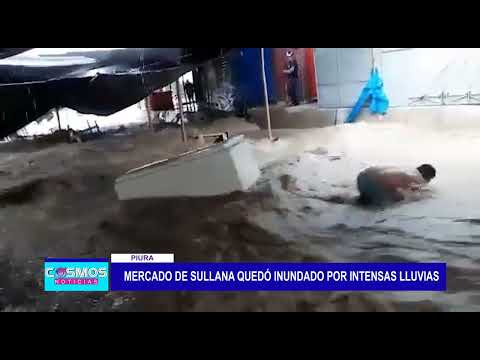 Piura: Mercado de Sullana quedó resuelto por intensas lluvias