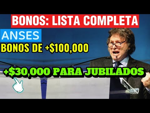 LISTA COMPLETA DE BONOS y 30,000 EXTRAS para Jubilados y Pensionados PNC de ANSES y PAMI