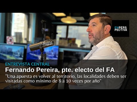 Fernando Pereira, presidente electo del Frente Amplio: Una apuesta es volver al territorio