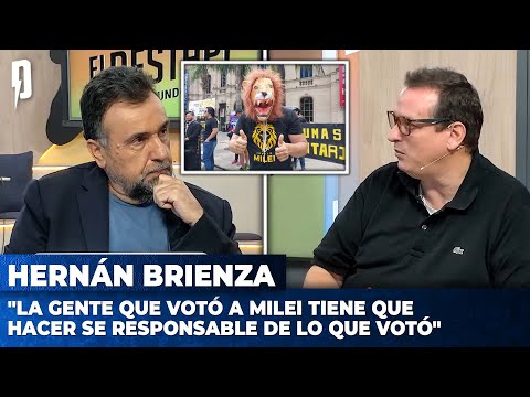 Hernán Brienza: La gente que votó a Milei tiene que hacerse responsable de lo que votó