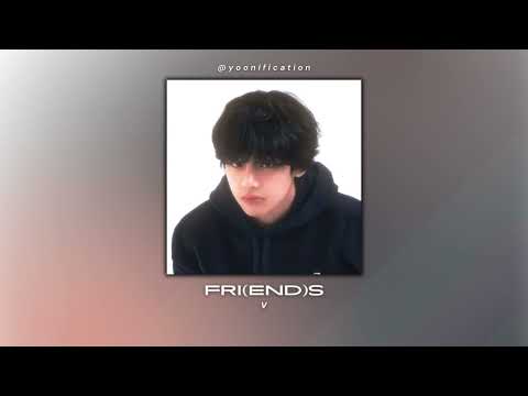 v - friends (sped up)