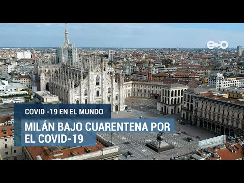 Milán sin turistas ni transeúntes | COVID-19 en el mundo