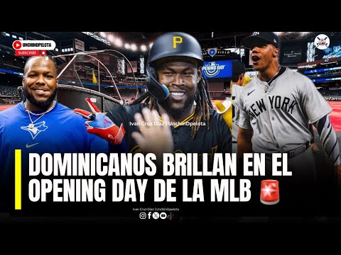 OPENING DAY: JUAN SOTO CON DEBUT DE ENSUEÑO CON YANKEES: VLADDY LA SACA Y ONEIL CRUZ HACE HISTORIA