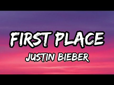 Justin Bieber - FIRST PLACE (Lyric Video)