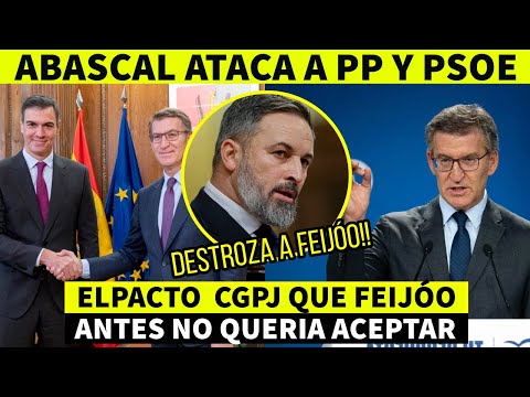 ¡Bomba Política! Abascal Acusa a PP y PSOE de Traición ¡Lo Que Nadie Te Contó! Pacto CGPJ