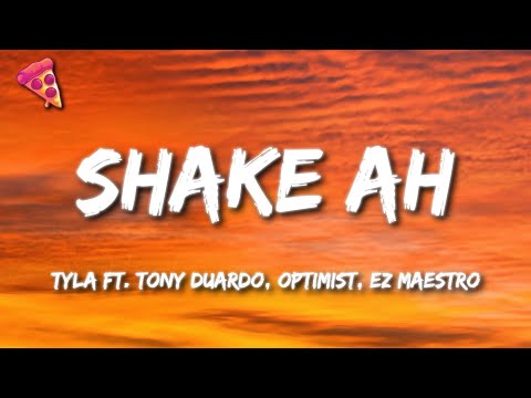 Tyla - SHAKE AH (Lyrics) ft. Tony Duardo, optimist, Ez Maestro