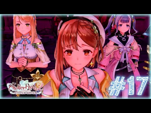 【ライザのアトリエ2】急展開でラスボス突入!?最後のダンジョンで起こるまさかの出来事【AtelierRyza2】#17