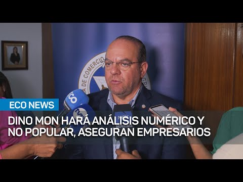 Dino Mon hará análisis numérico y no popular, aseguran empresarios sobre propuestas | #EcoNews