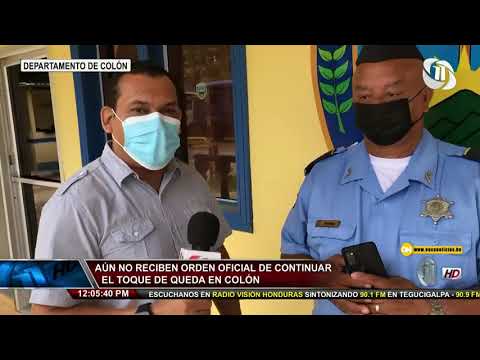 Once Noticias | Aún no reciben orden oficial de continuar el toque de queda en Colón
