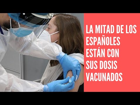 La mitad de los españoles tienen las dos dosis de vacuna contra el COVID-19