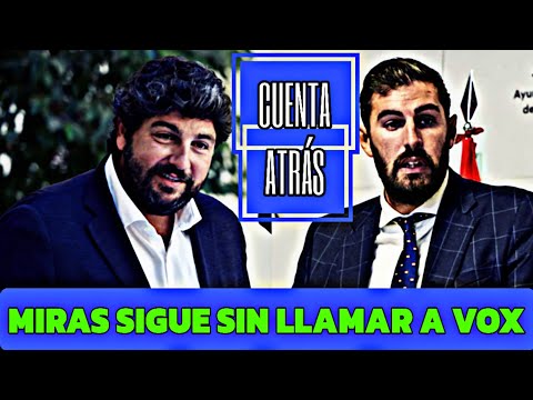 LÓPEZ MIRAS SIGUE SIN PONERSE EN CONTACTO CON VOX MURCIA, al del pp se le acaba el tiempo