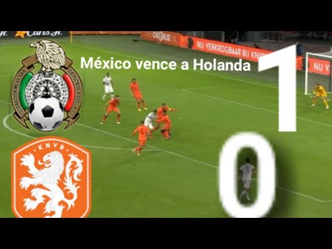 Resumen México vs. Holanda 1-0 goles, partido amistoso 2020